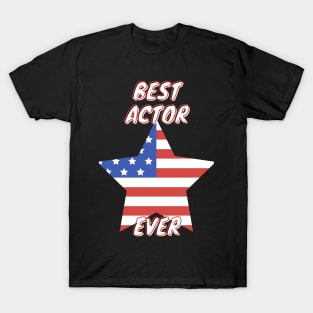 Best  Actor  Ever T-Shirt